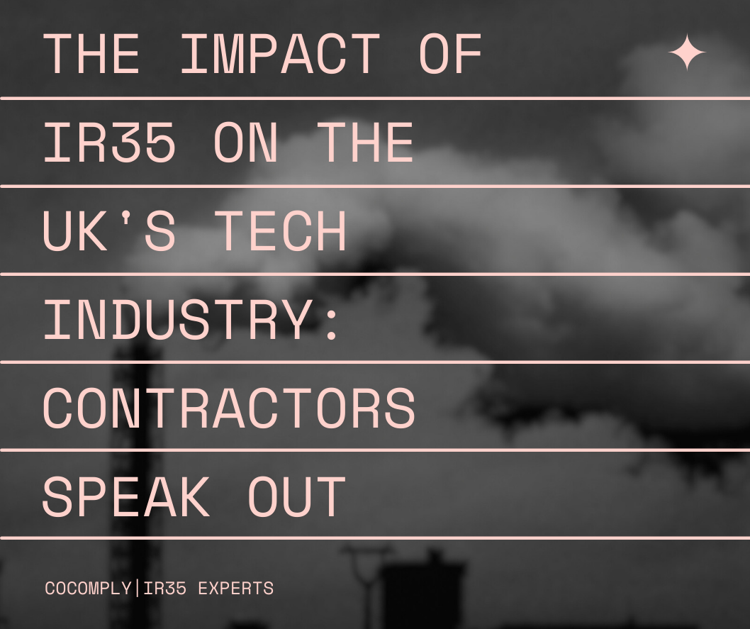 The Impact of IR35 On the UK'S Tech Industry: Contractors Speak Out | CoComply